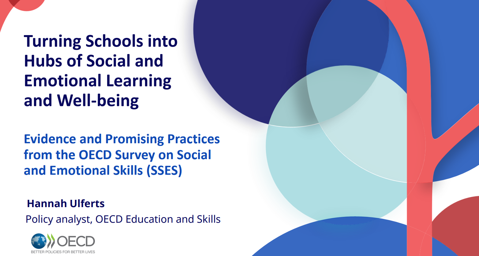 Turning Schools into Hubs of Social and Emotional Learning and Well-being – Evidence and Promising Practices from the OECD Survey on Social and Emotional Skills (SSES)